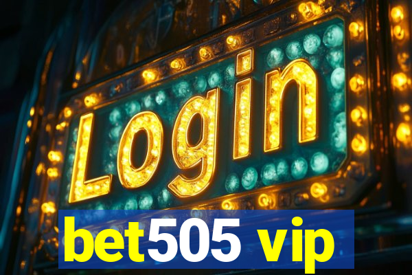 bet505 vip